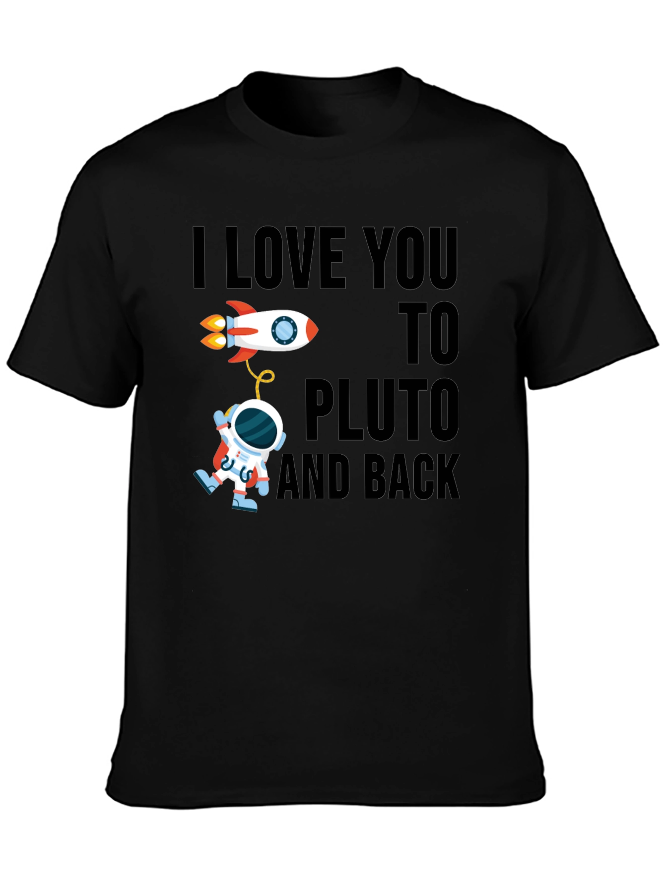 I Love You To Pluto And Back T-Shirt