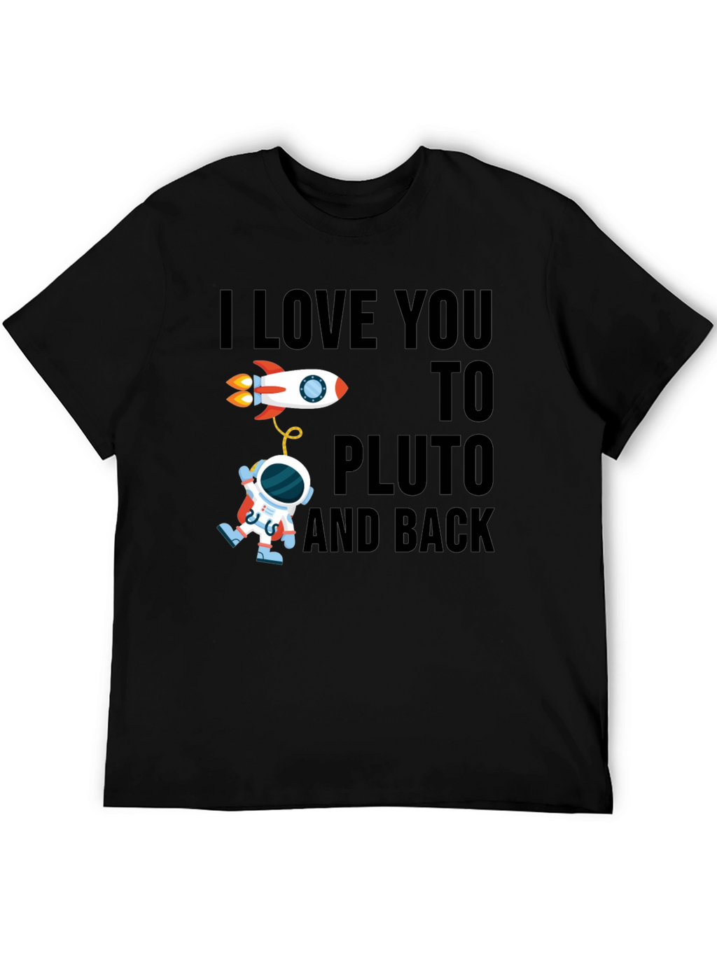 I Love You To Pluto And Back T-Shirt