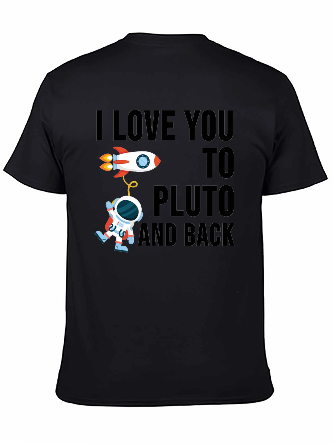 I Love You To Pluto And Back T-Shirt