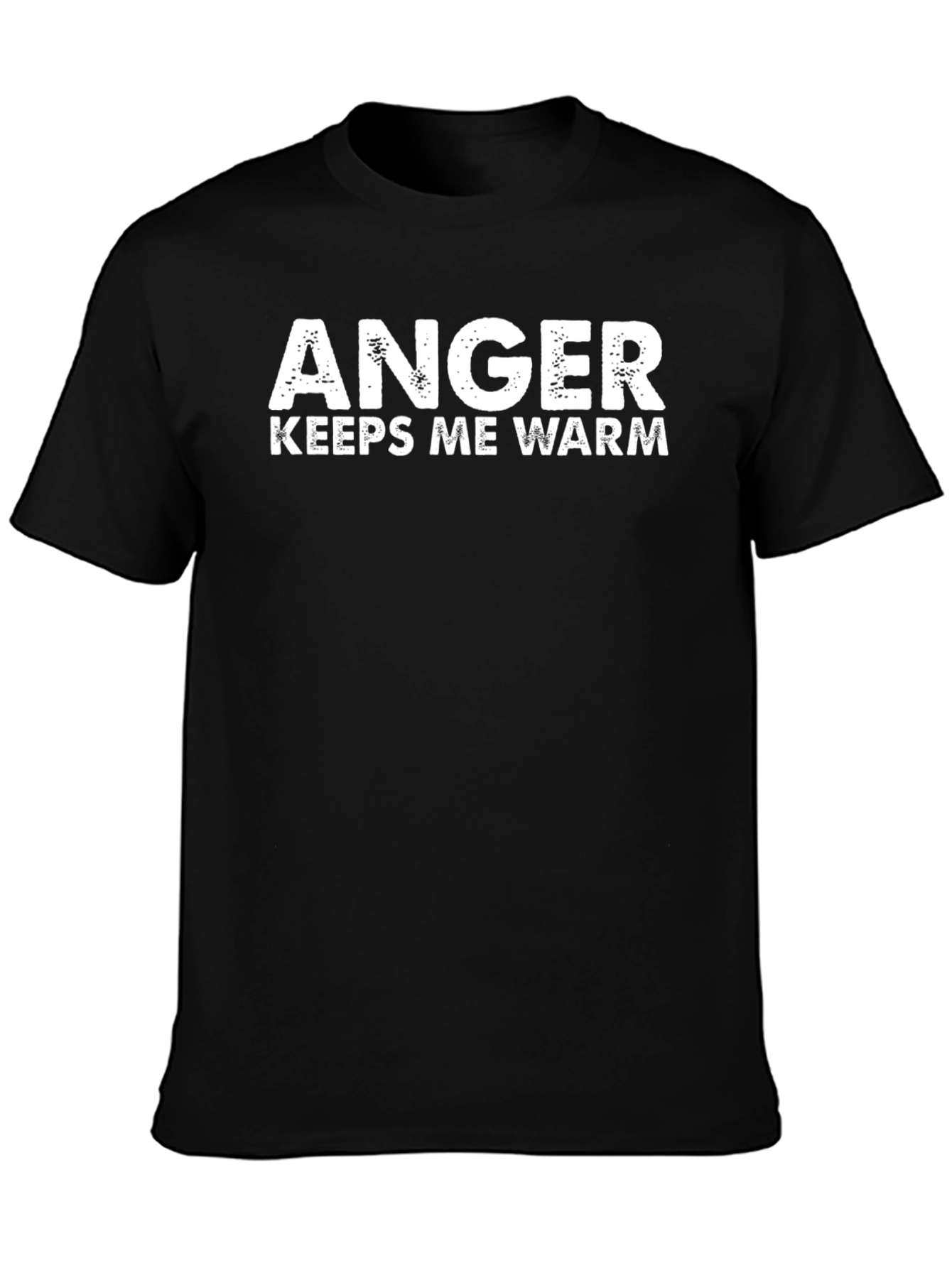 Anger Keeps Me Warm Black T-Shirt