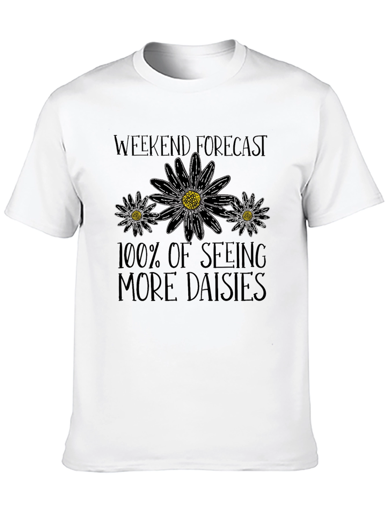 Weekend Forecast: 100% Daisies Graphic Tee
