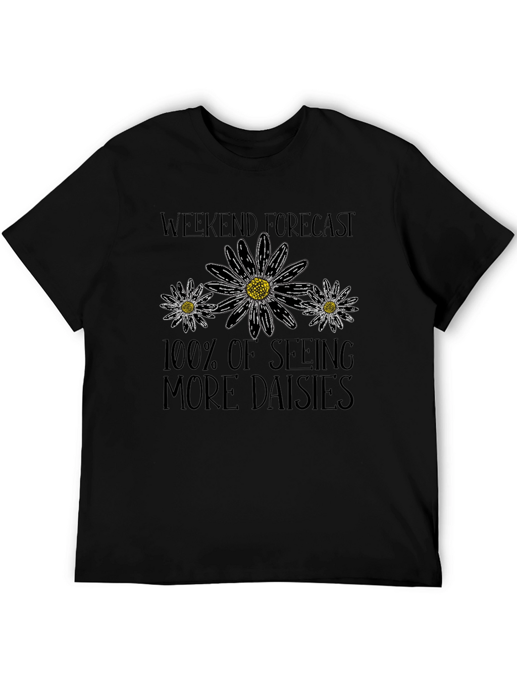 Weekend Forecast: 100% Daisies Graphic Tee