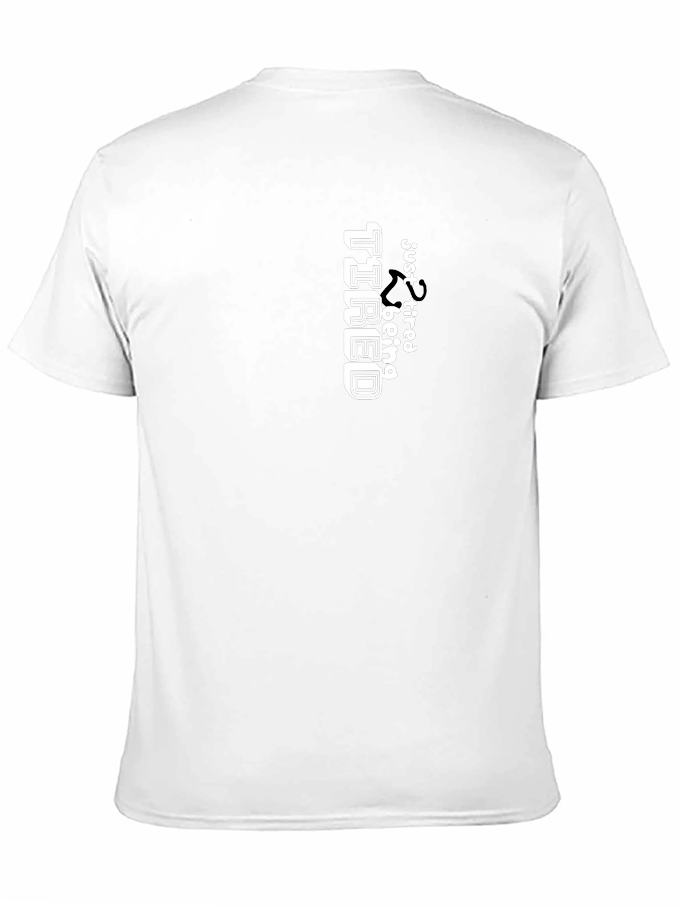Just Tired Tee - Funny Graphic T-Shirt