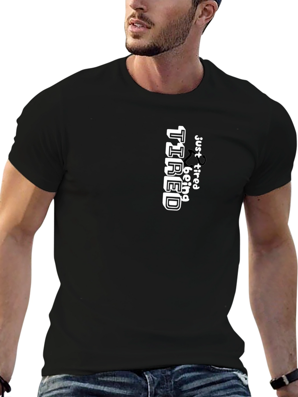 Just Tired Tee - Funny Graphic T-Shirt