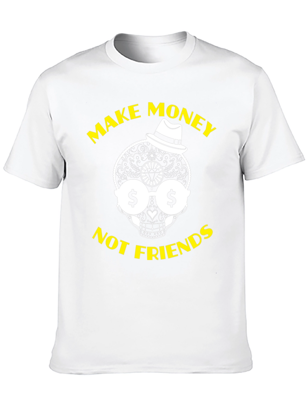 Make Money Not Friends Graphic T-Shirt