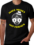 Make Money Not Friends Graphic T-Shirt
