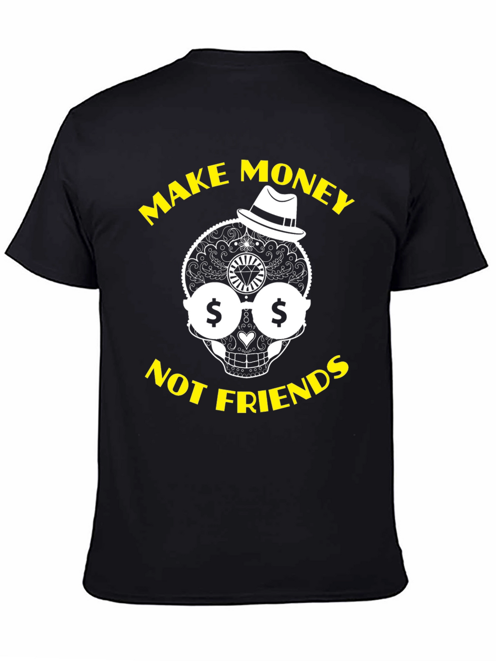 Make Money Not Friends Graphic T-Shirt