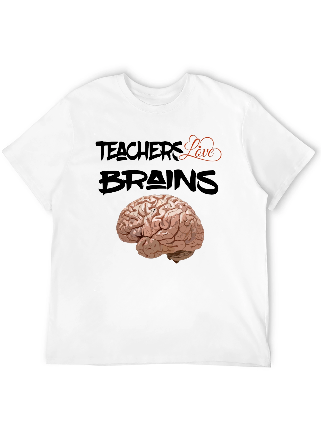 Teachers Love Brains T-Shirt - Black Cotton Tee