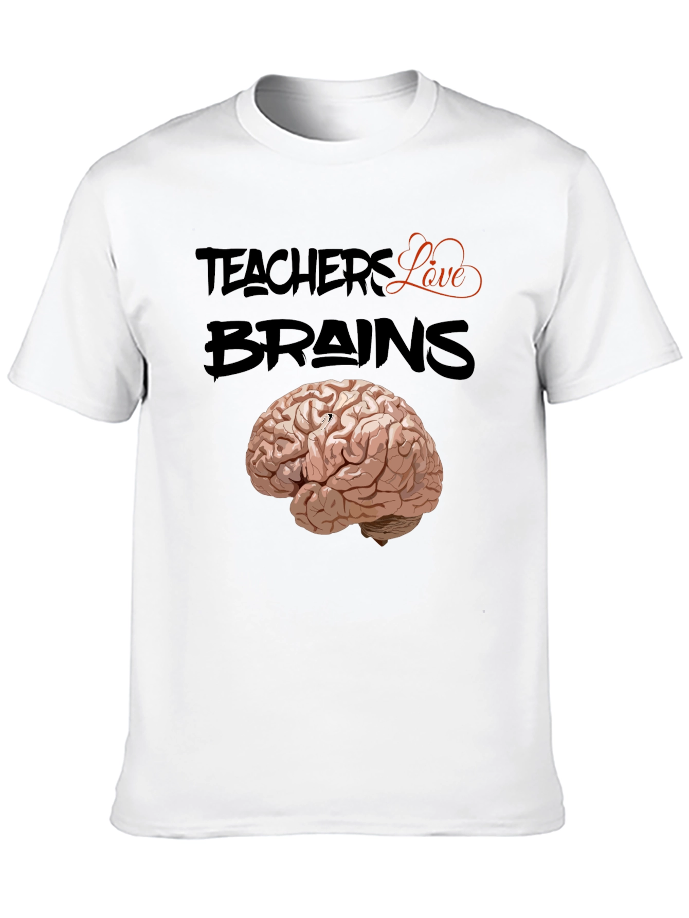 Teachers Love Brains T-Shirt - Black Cotton Tee