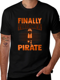 Finally I Became A Pirate Graphic T-Shirt