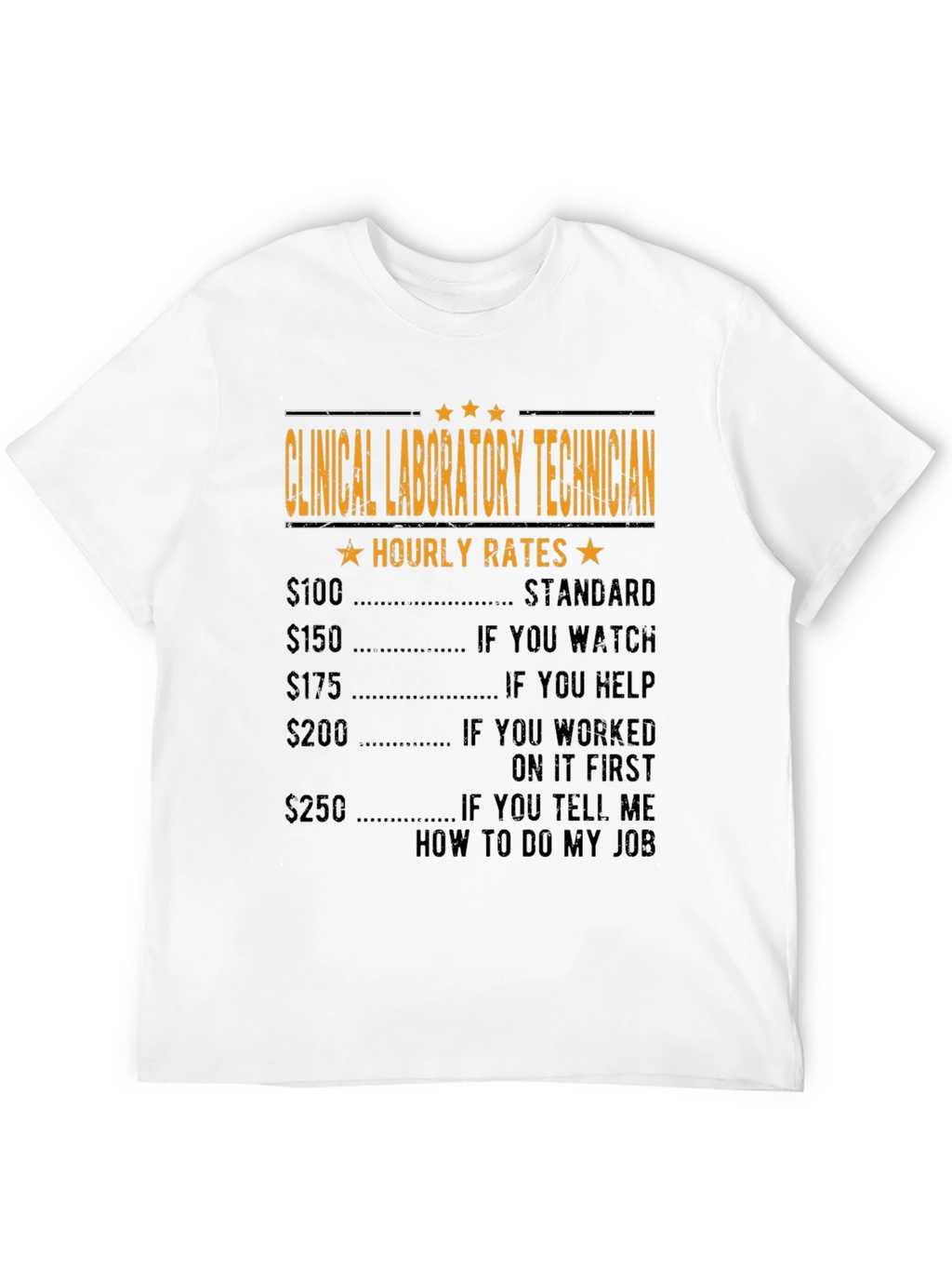 Clinical Lab Tech Hourly Rates Funny T-Shirt