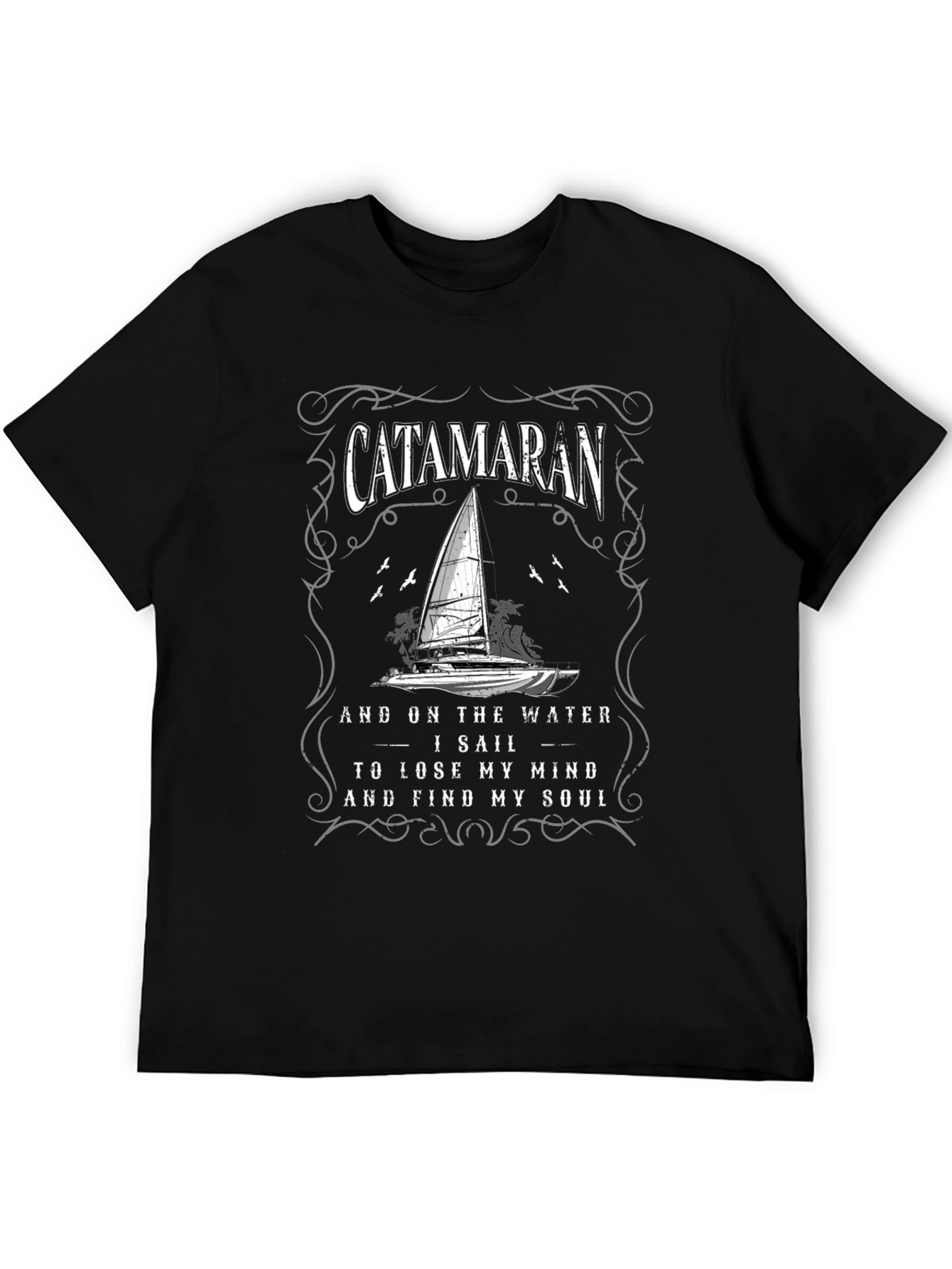 Catamaran Sail T-Shirt - Lose Your Mind Find Your Soul
