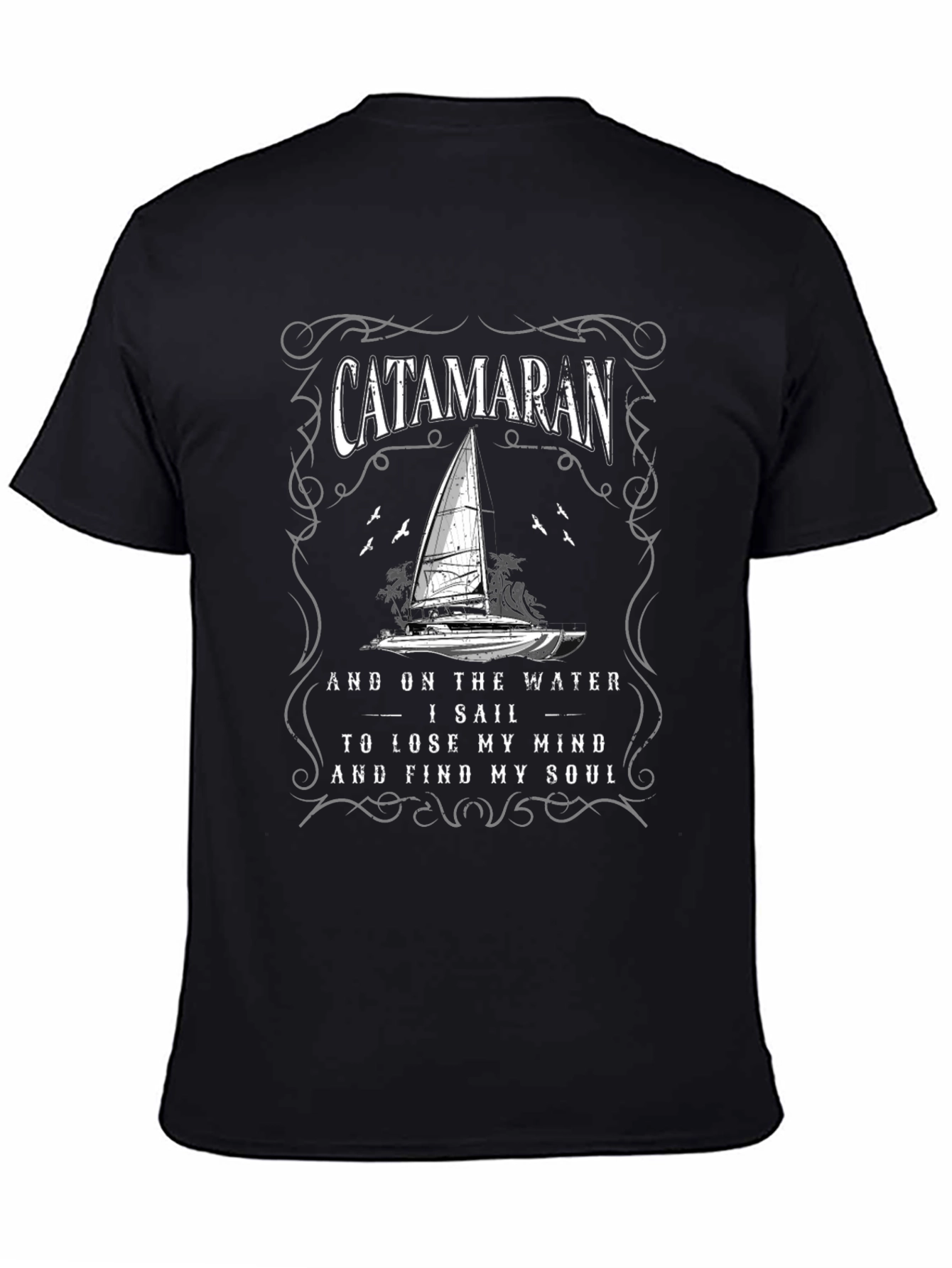 Catamaran Sail T-Shirt - Lose Your Mind Find Your Soul