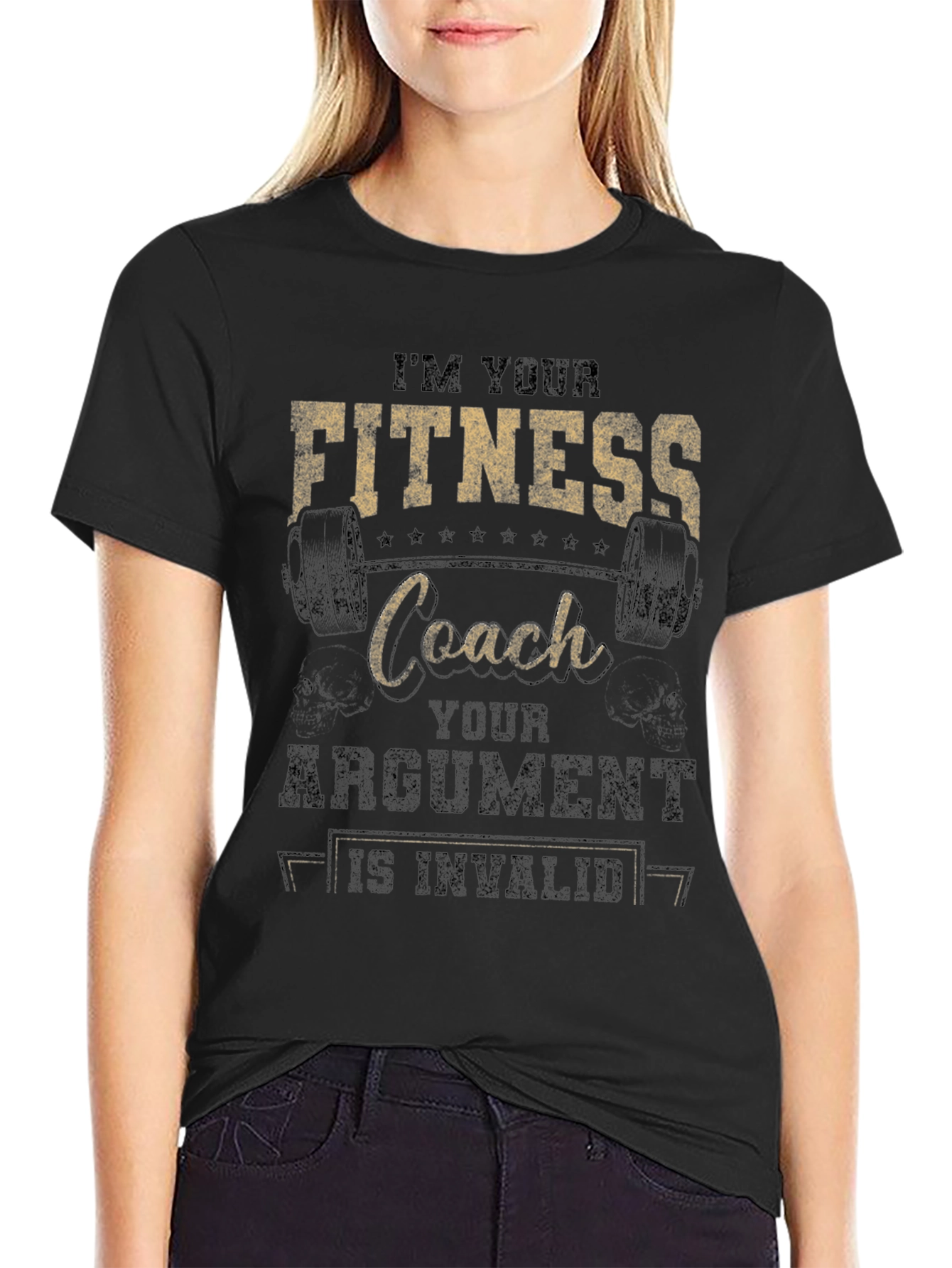 Fitness Coach T-Shirt - Im Your Coach Argument Invalid