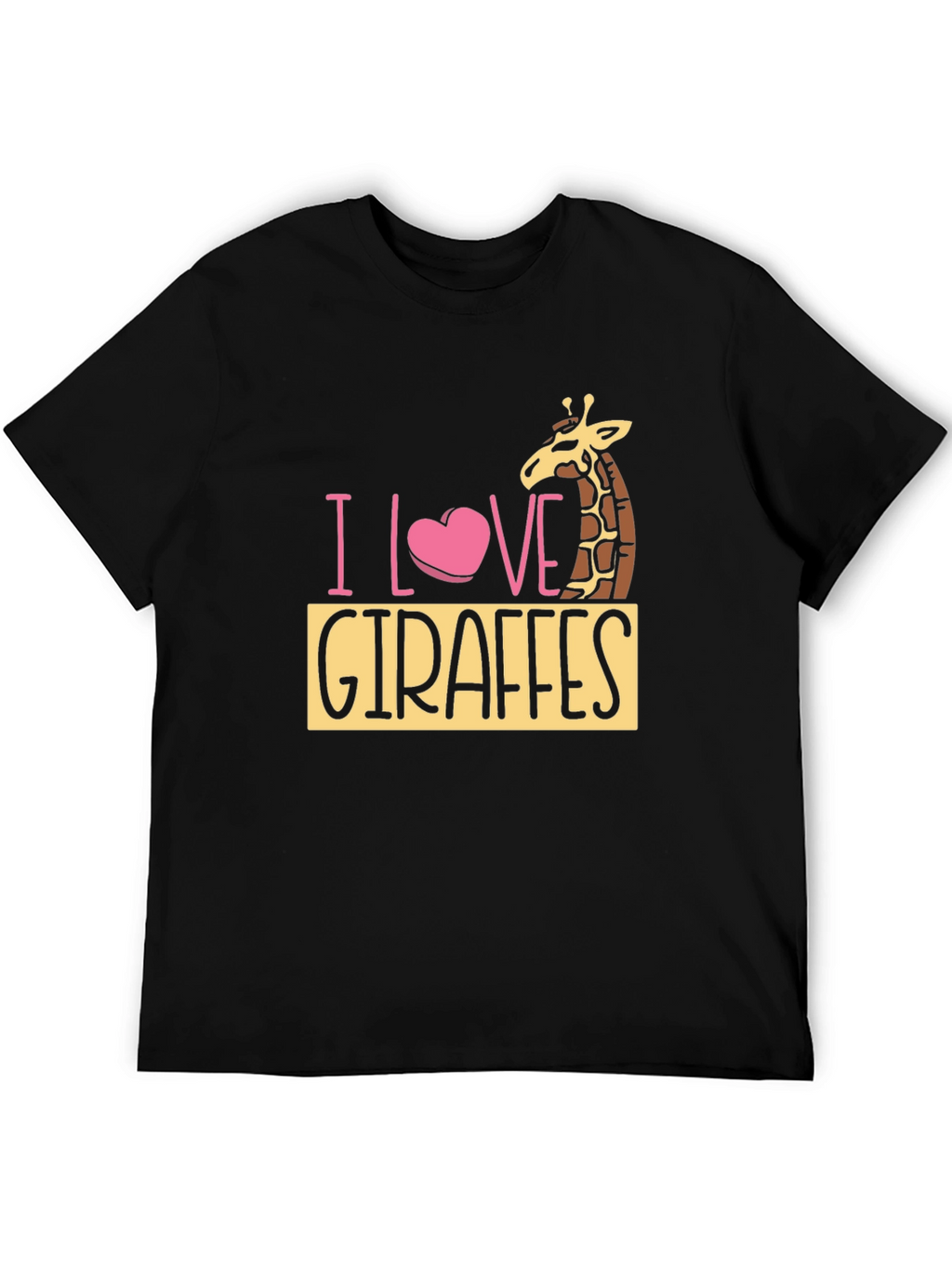 I Love Giraffes Black T-Shirt - Animal Lover Tee
