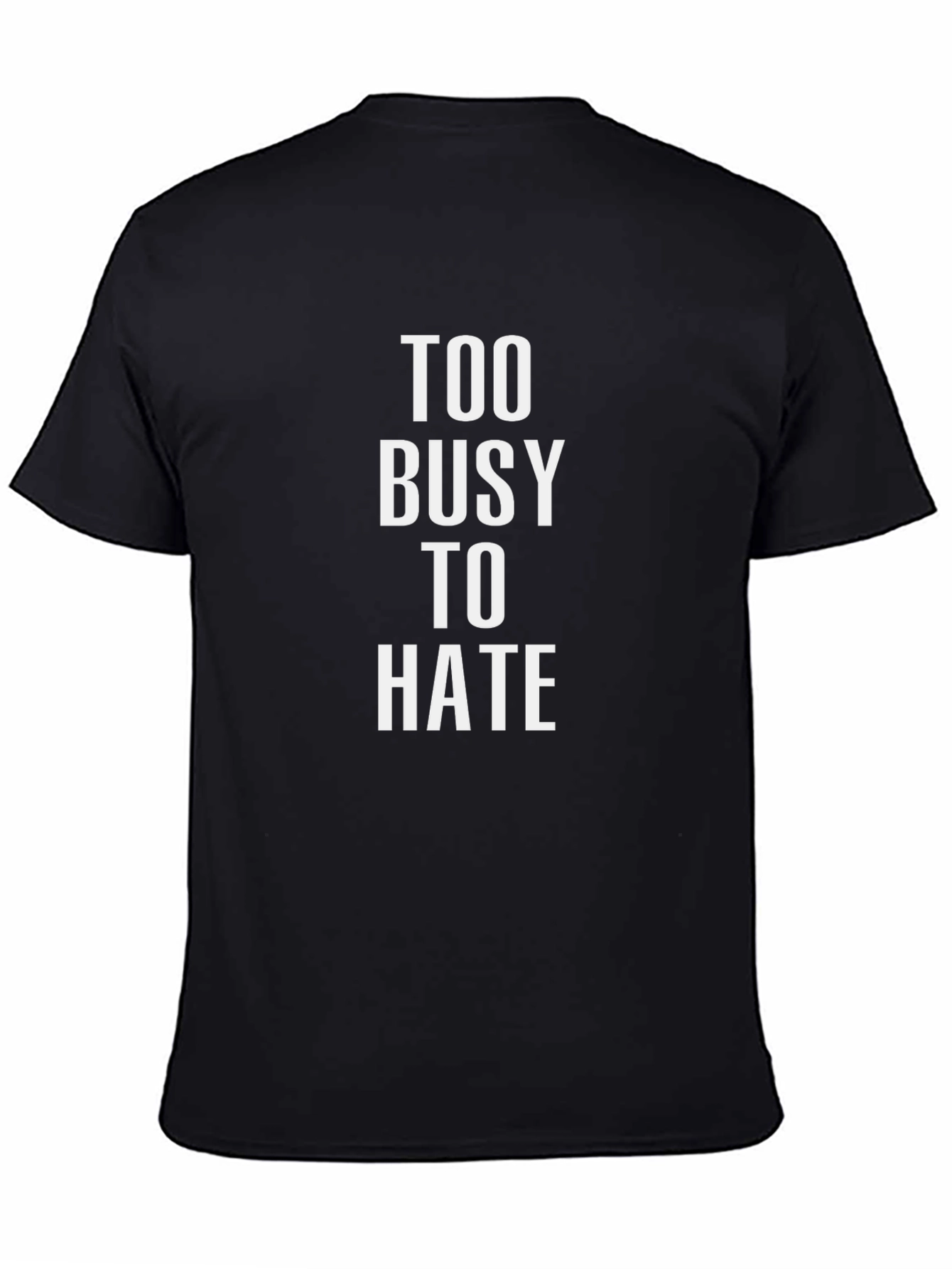 Too Busy to Hate Graphic T-Shirt - Black