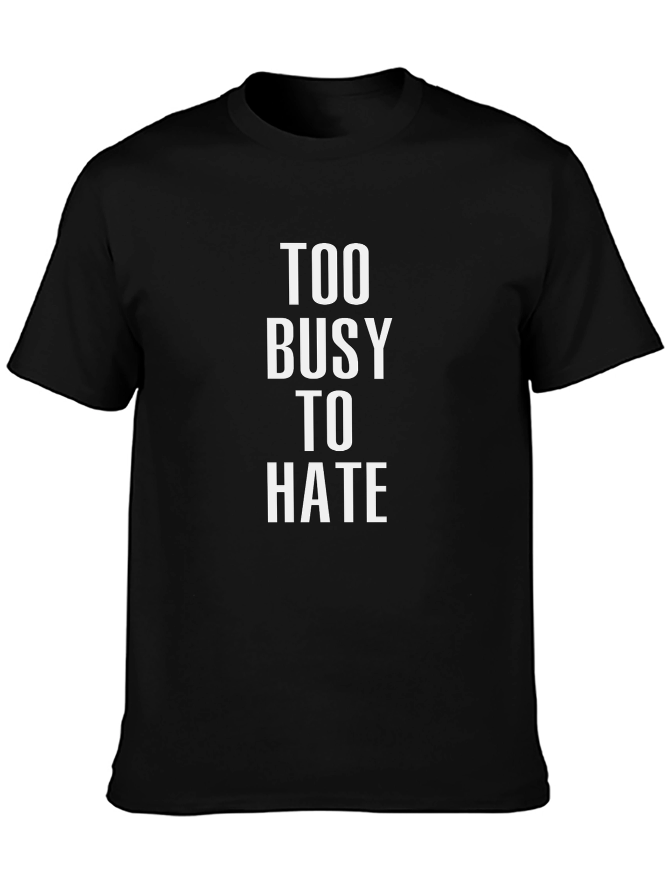 Too Busy to Hate Graphic T-Shirt - Black