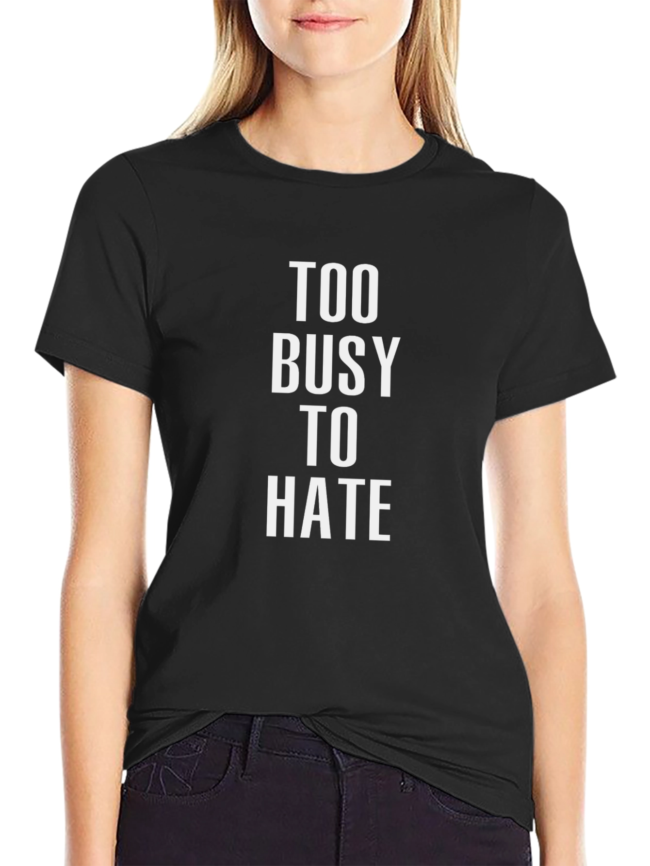 Too Busy to Hate Graphic T-Shirt - Black