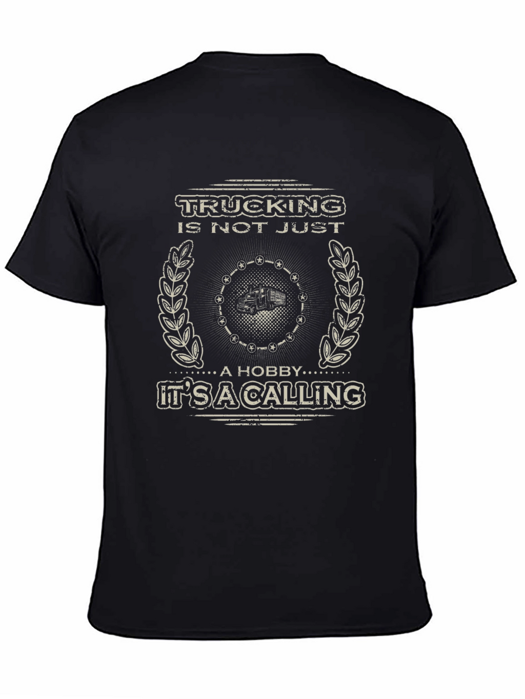 Trucking Is Not Just A Hobby T-Shirt
