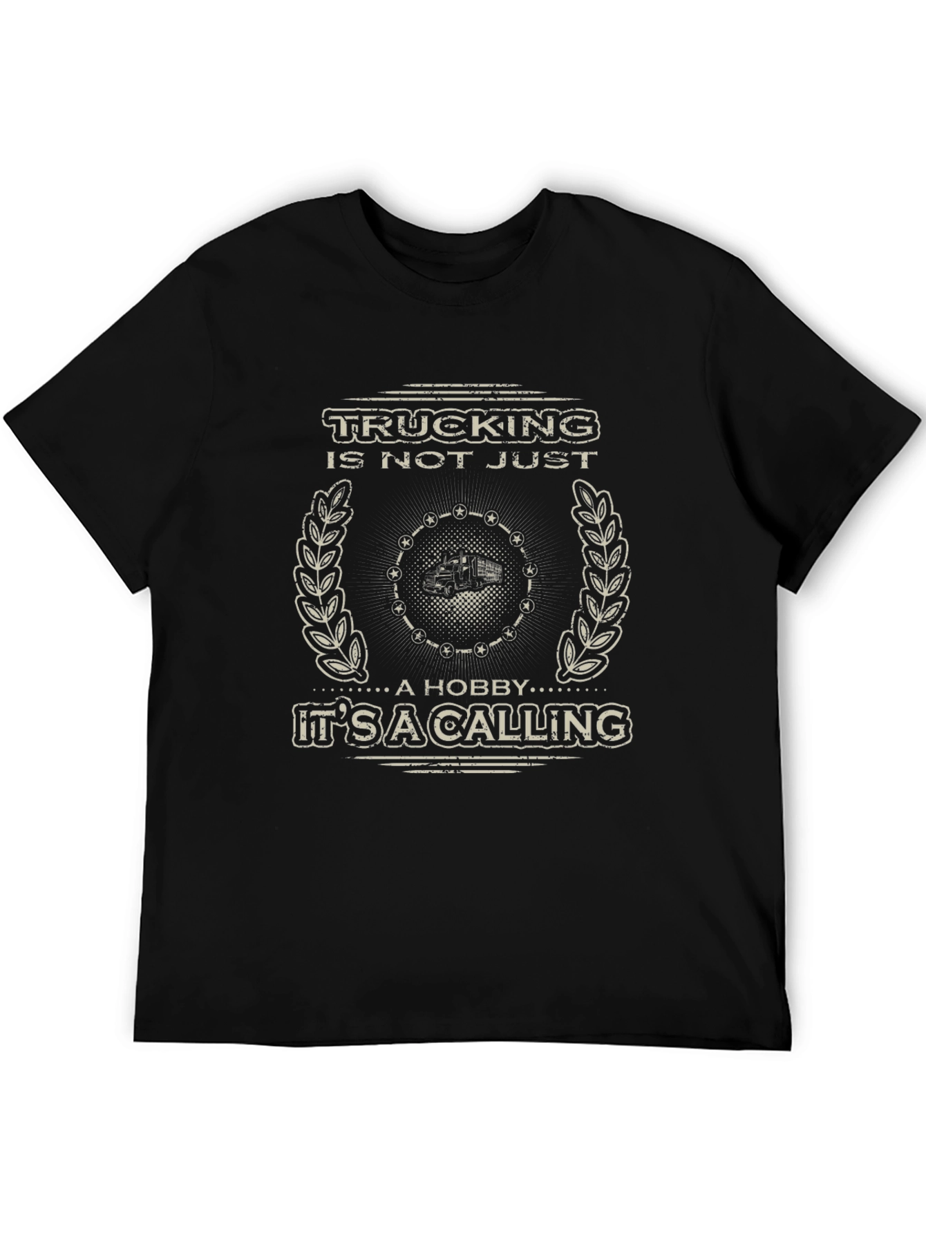 Trucking Is Not Just A Hobby T-Shirt