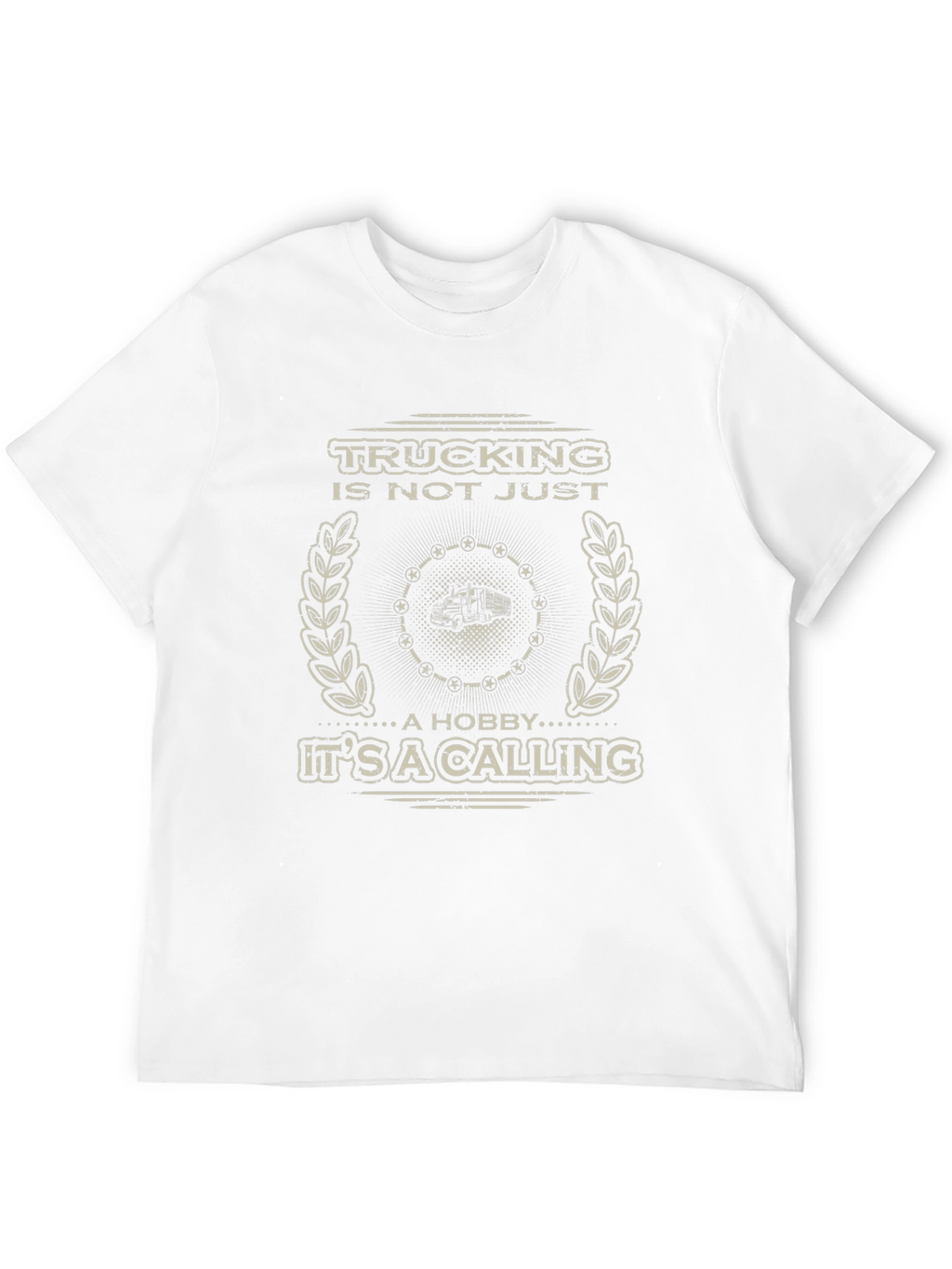 Trucking Is Not Just A Hobby T-Shirt