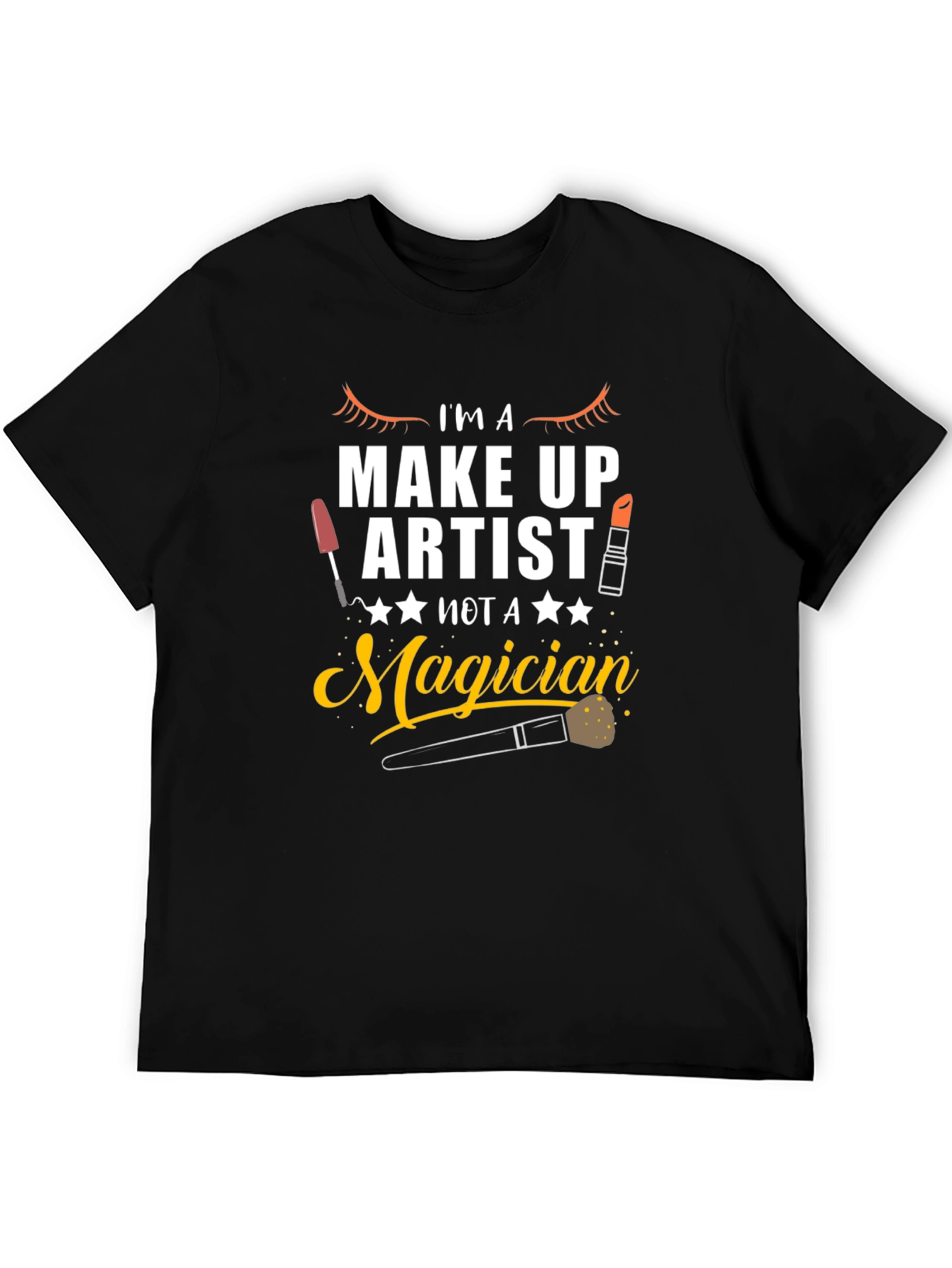 Makeup Artist T-Shirt - Not A Magician Graphic Tee