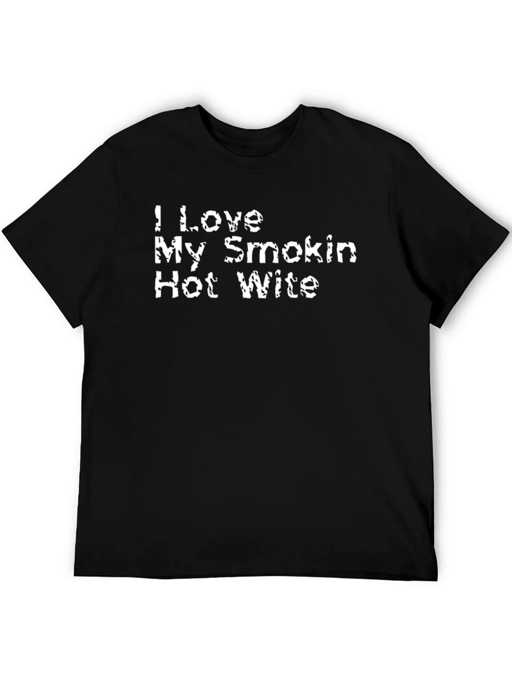 I Love My Smokin Hot Wife Mens T-Shirt