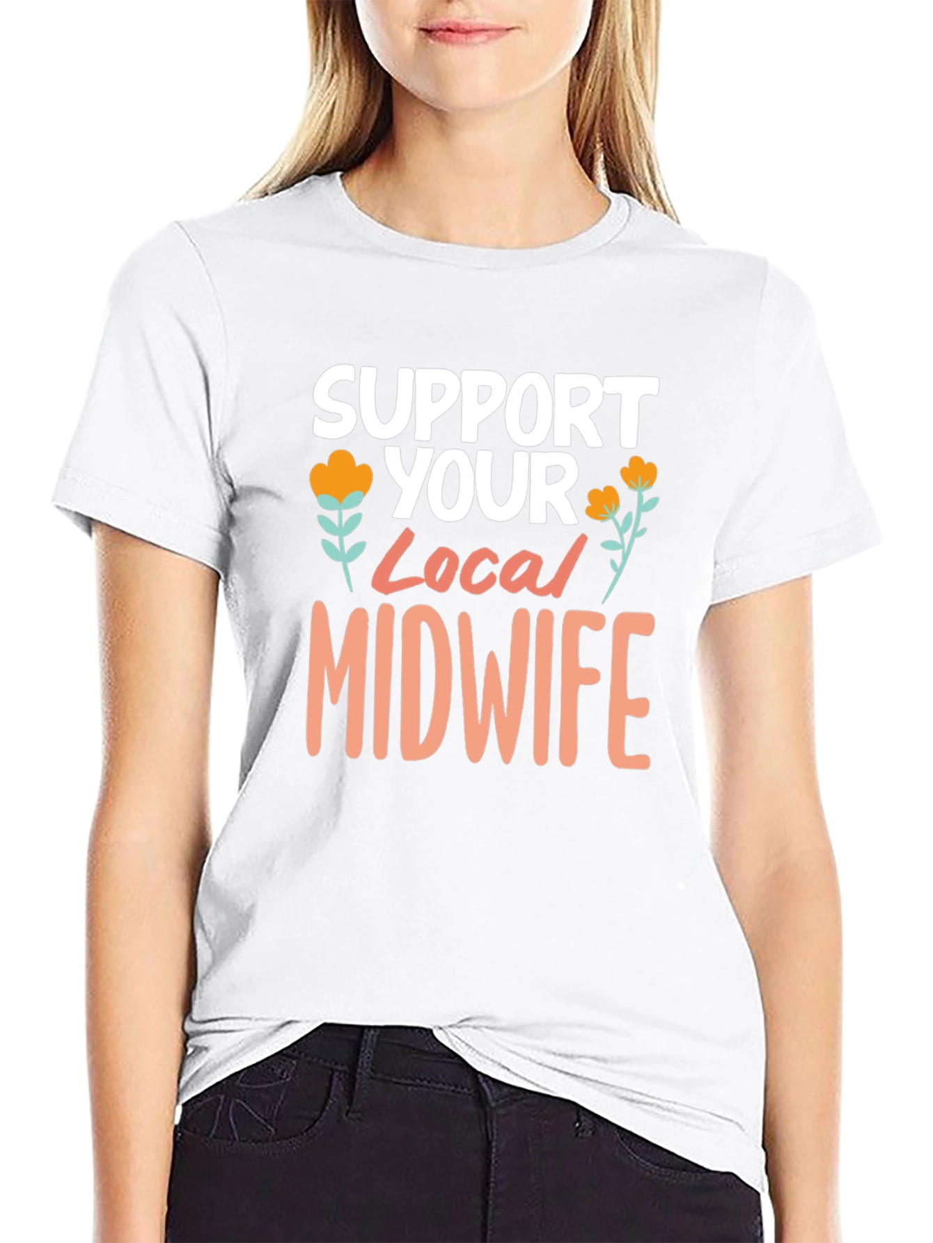Support Your Local Midwife Tee