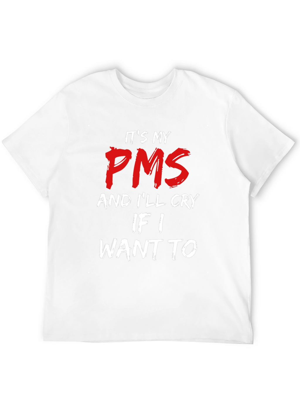 Its My PMS T-Shirt - Funny Slogan Tee