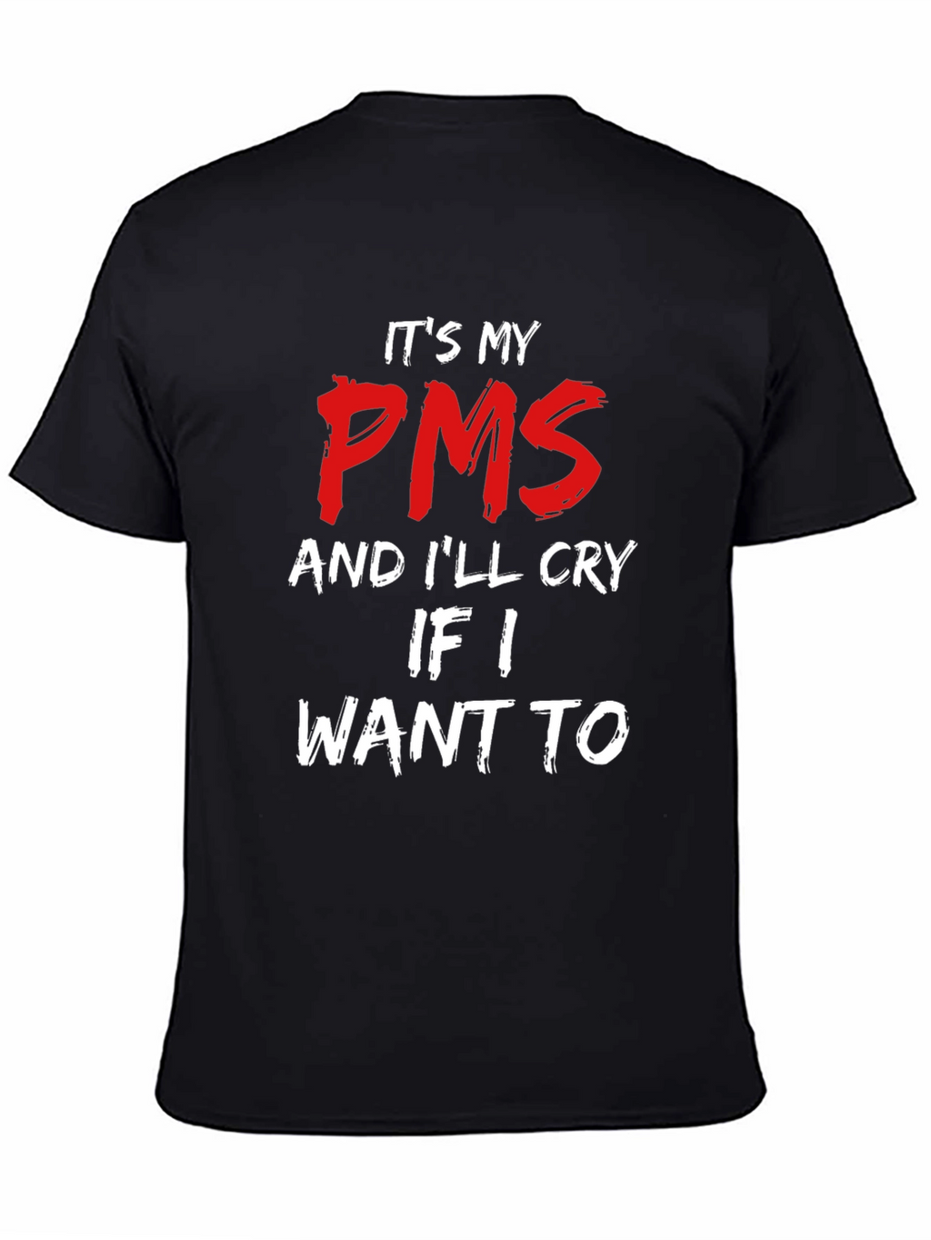 Its My PMS T-Shirt - Funny Slogan Tee