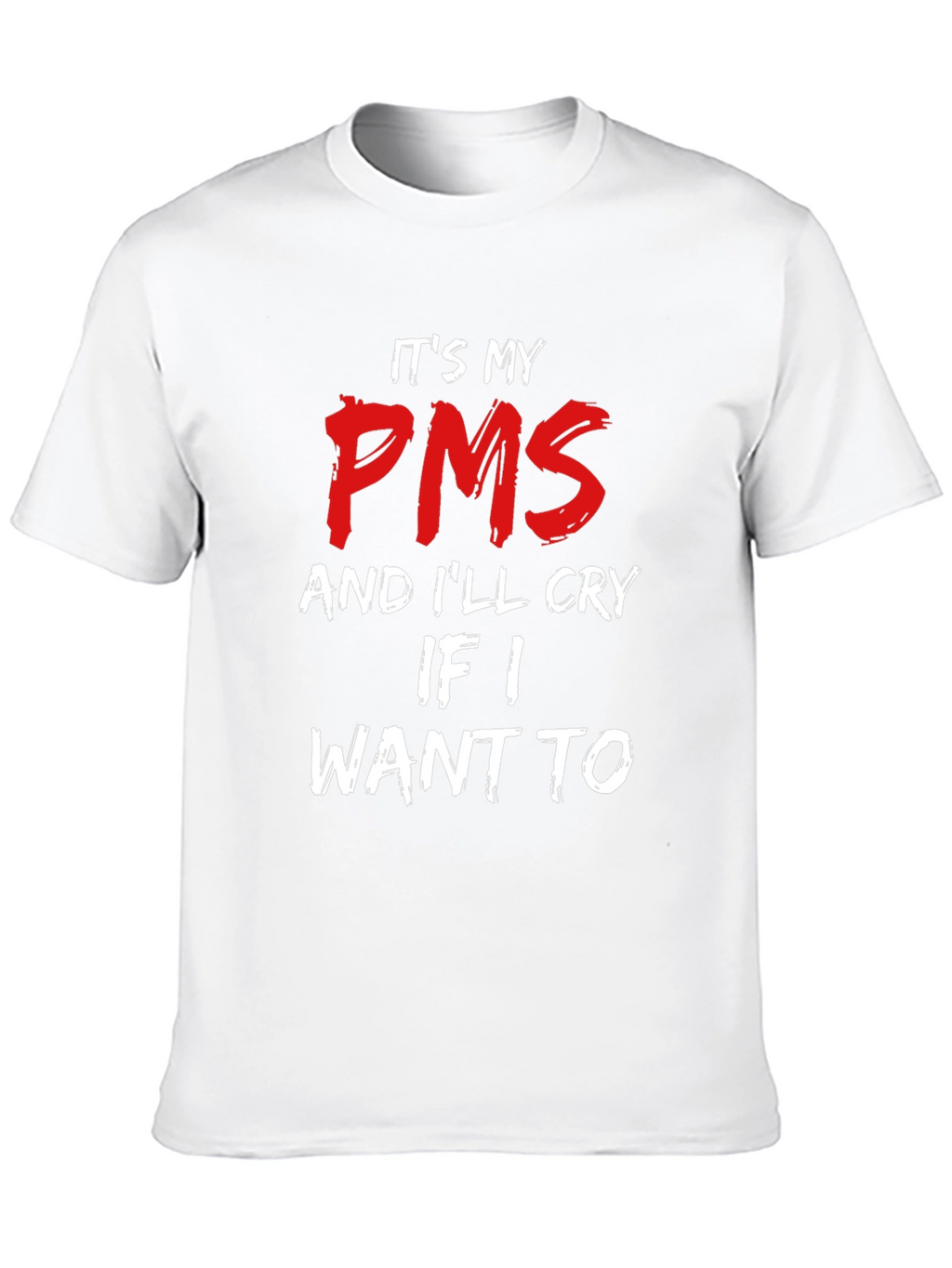 Its My PMS T-Shirt - Funny Slogan Tee