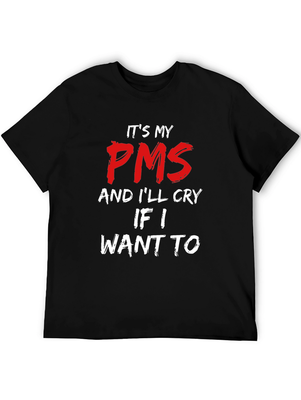 Its My PMS T-Shirt - Funny Slogan Tee