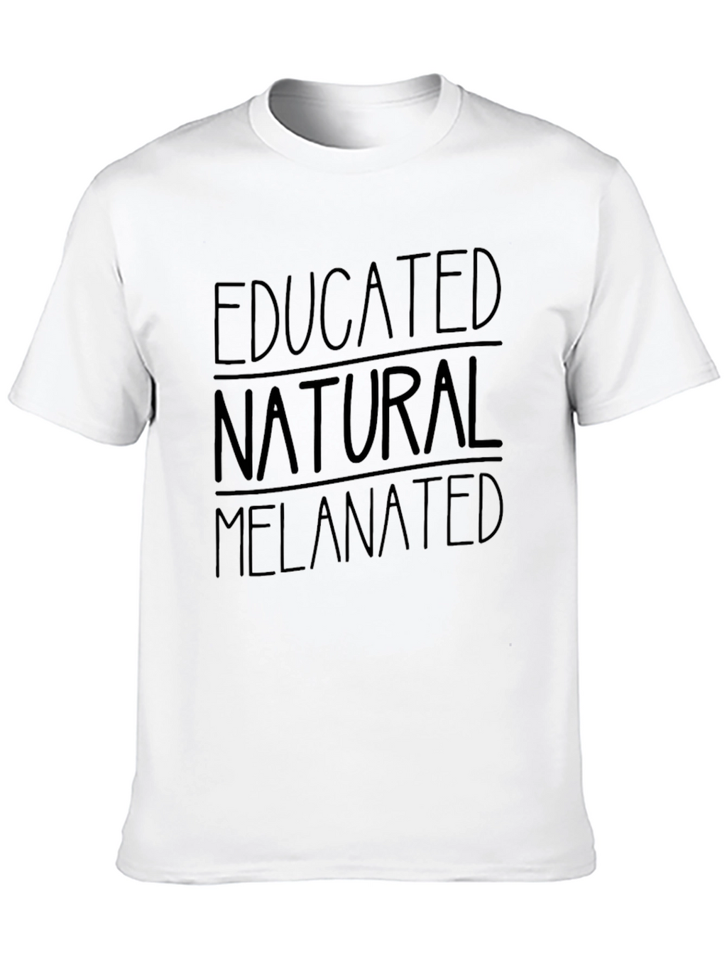 Educated Natural Melanin T-Shirt