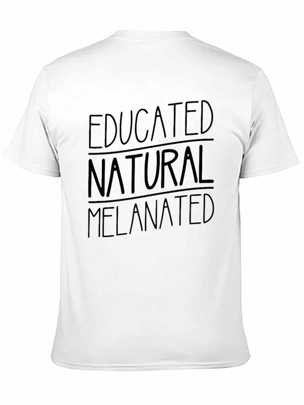 Educated Natural Melanin T-Shirt
