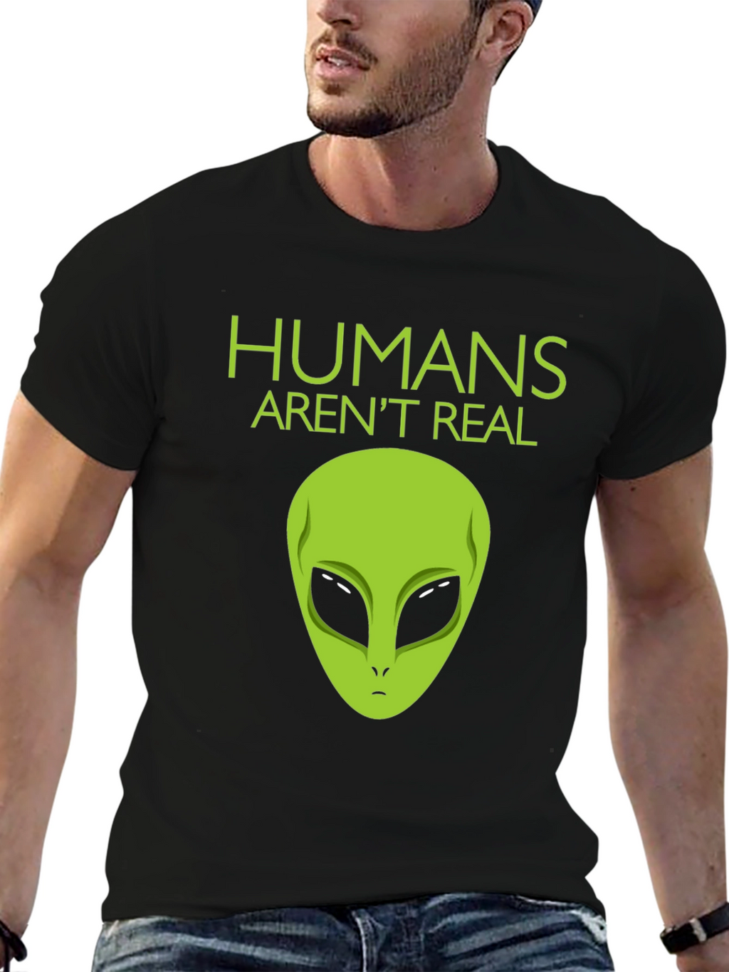 Humans Arent Real Alien Graphic Tee