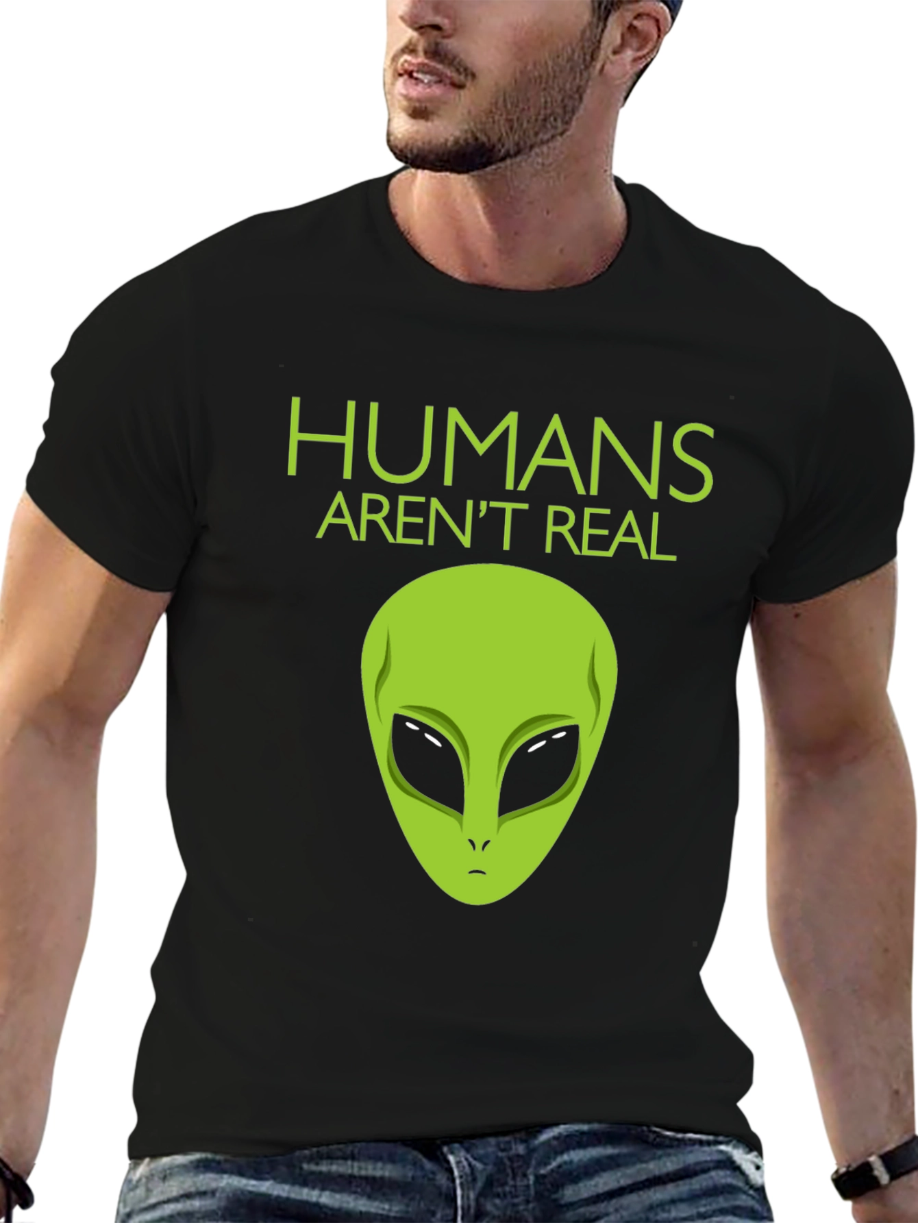 Humans Arent Real Alien Graphic Tee
