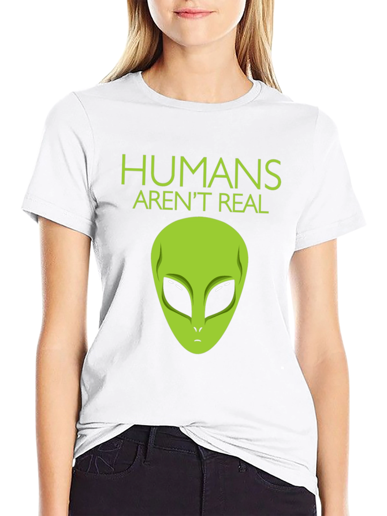 Humans Arent Real Alien Graphic Tee