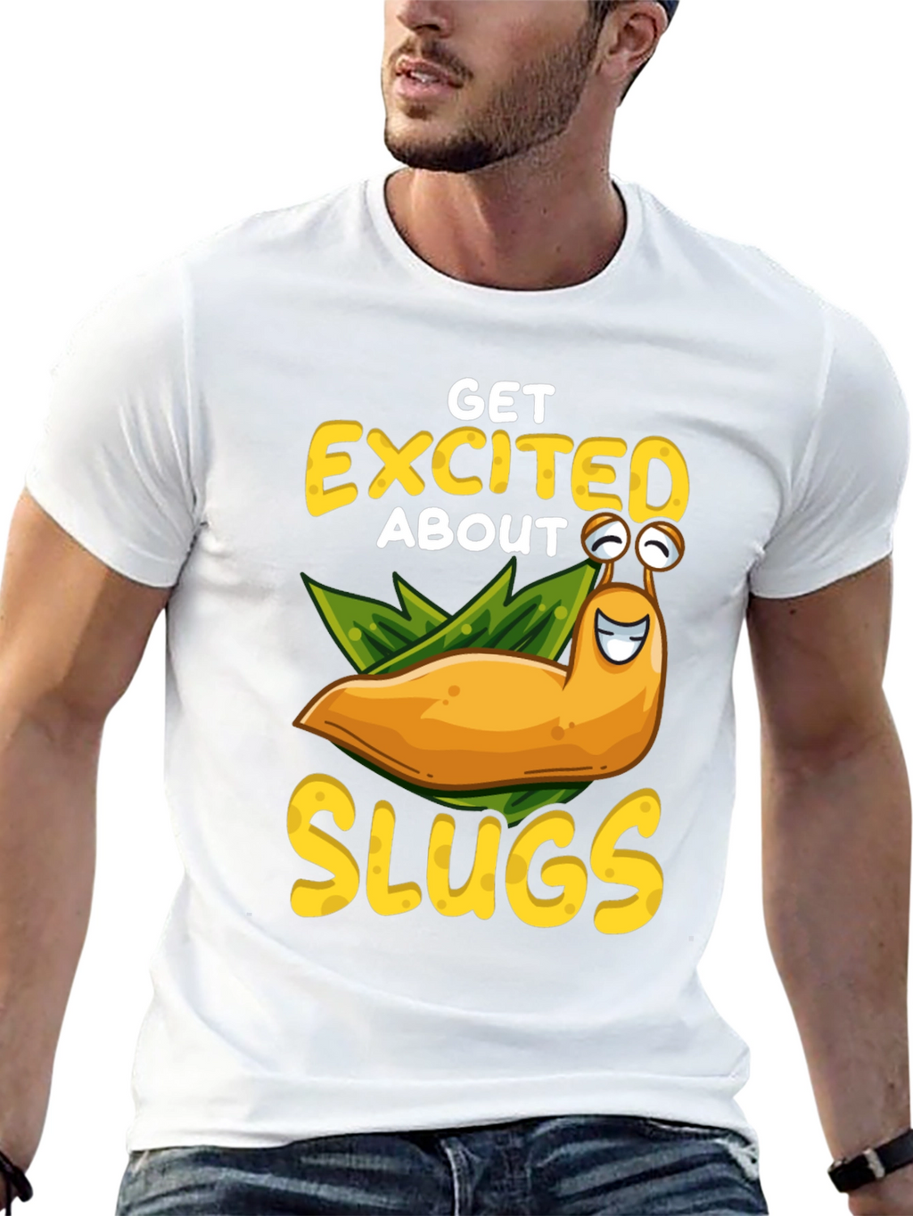Get Excited About Slugs T-Shirt