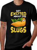 Get Excited About Slugs T-Shirt