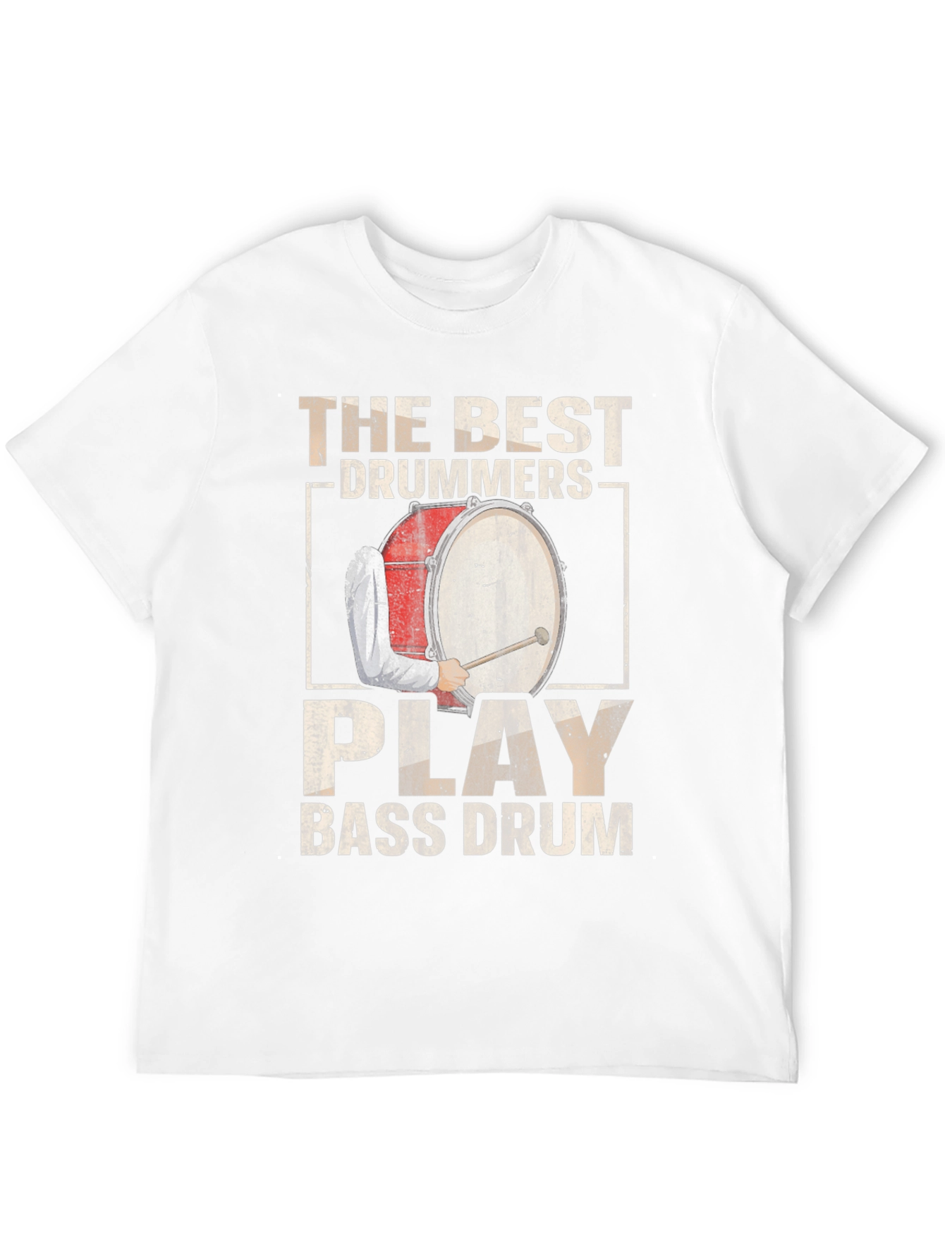 The Best Drummers Play Bass Drum T-Shirt