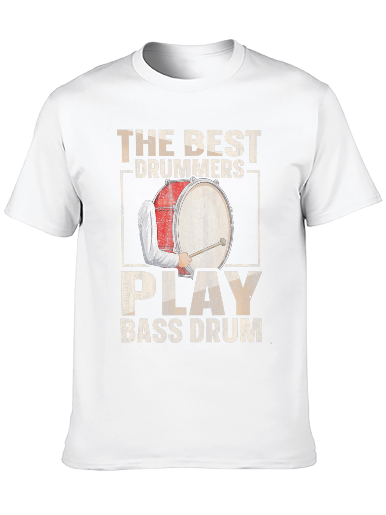 The Best Drummers Play Bass Drum T-Shirt