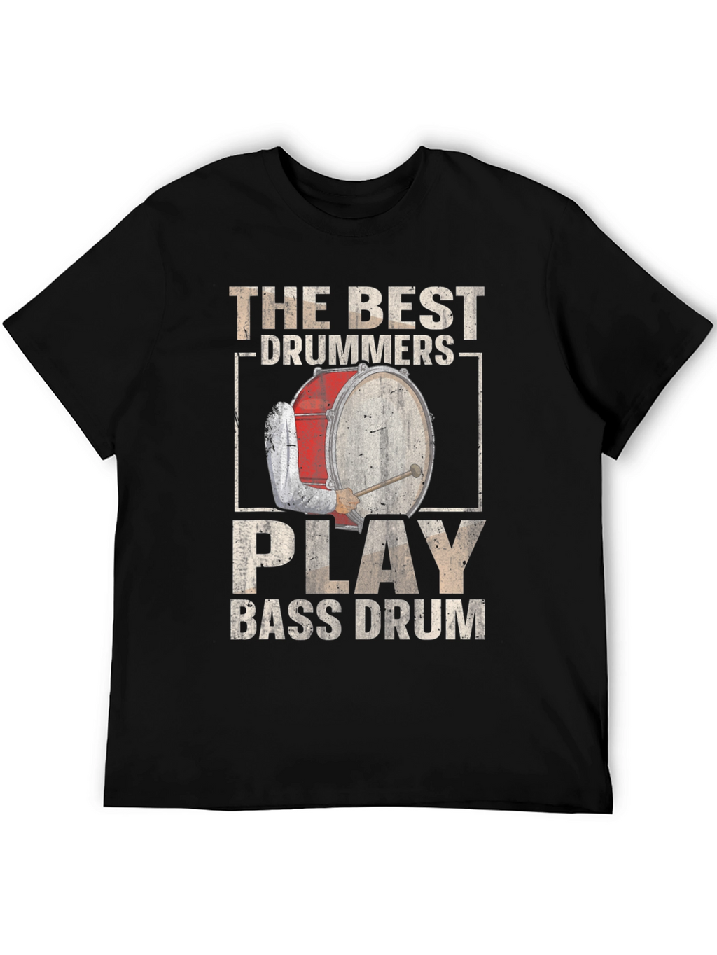 The Best Drummers Play Bass Drum T-Shirt