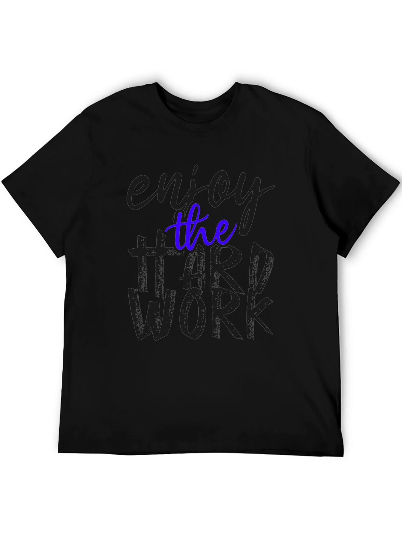Enjoy the Hard Work Black T-Shirt