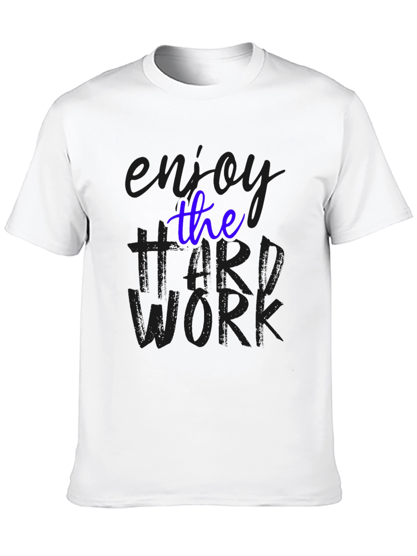 Enjoy the Hard Work Black T-Shirt