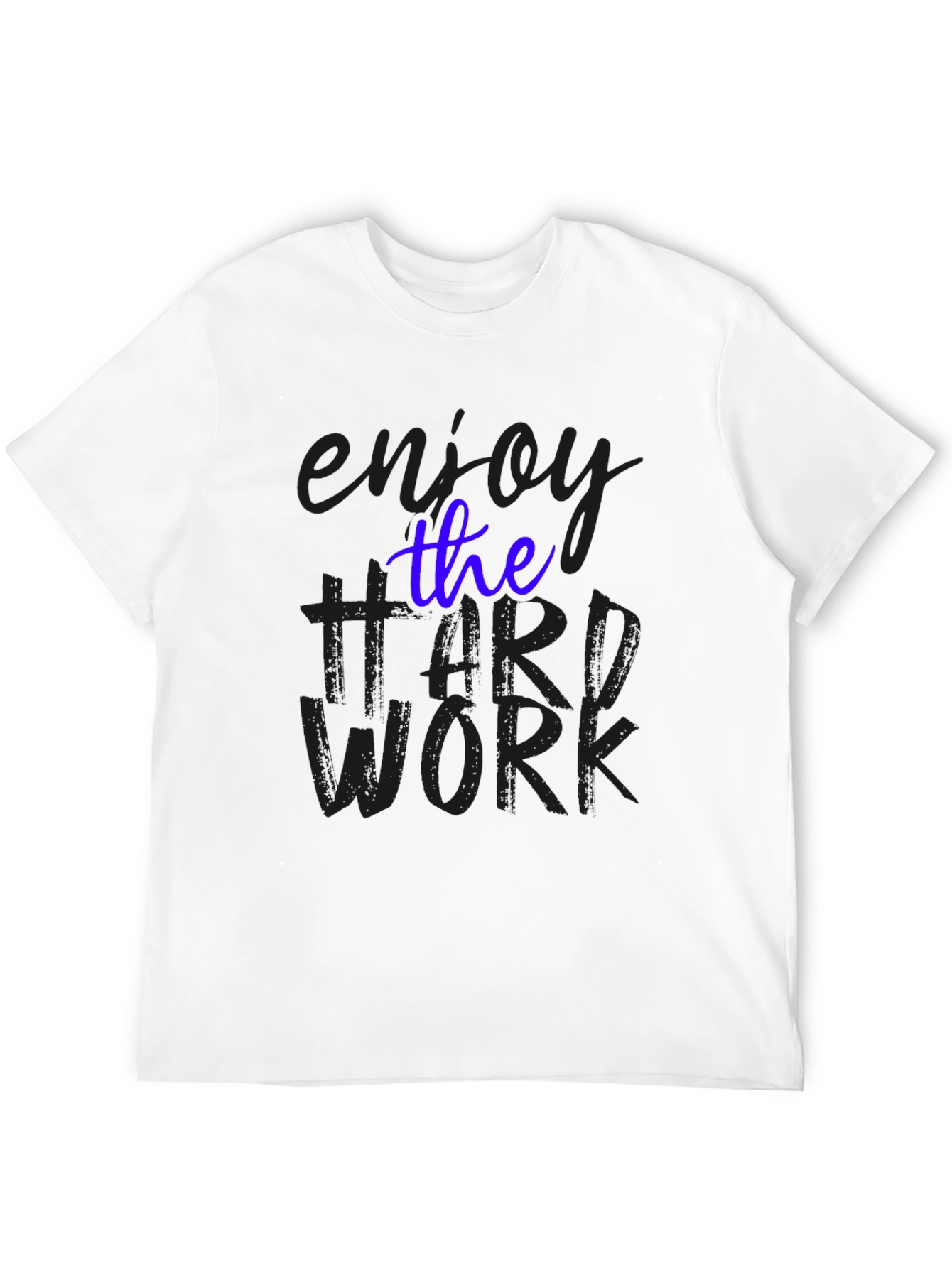 Enjoy the Hard Work Black T-Shirt