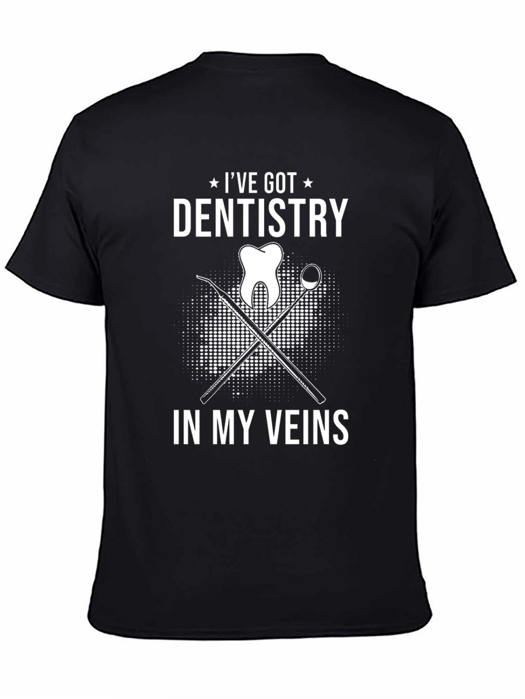 Dentistry in My Veins T-Shirt - Dentist Gift