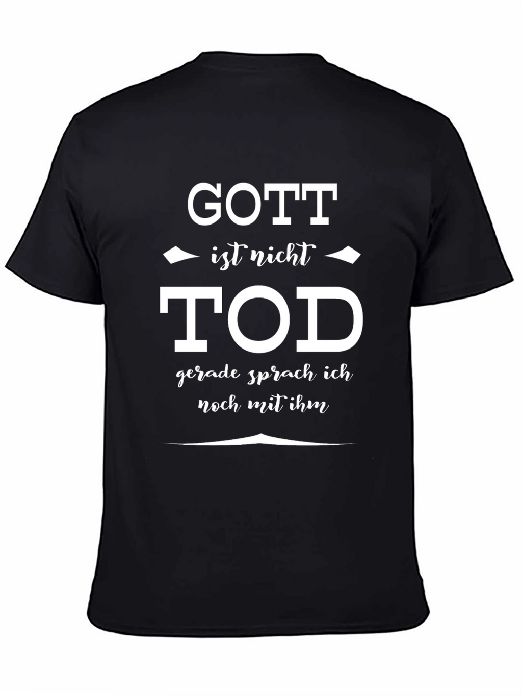Gott Ist Nicht Tod Graphic Tee