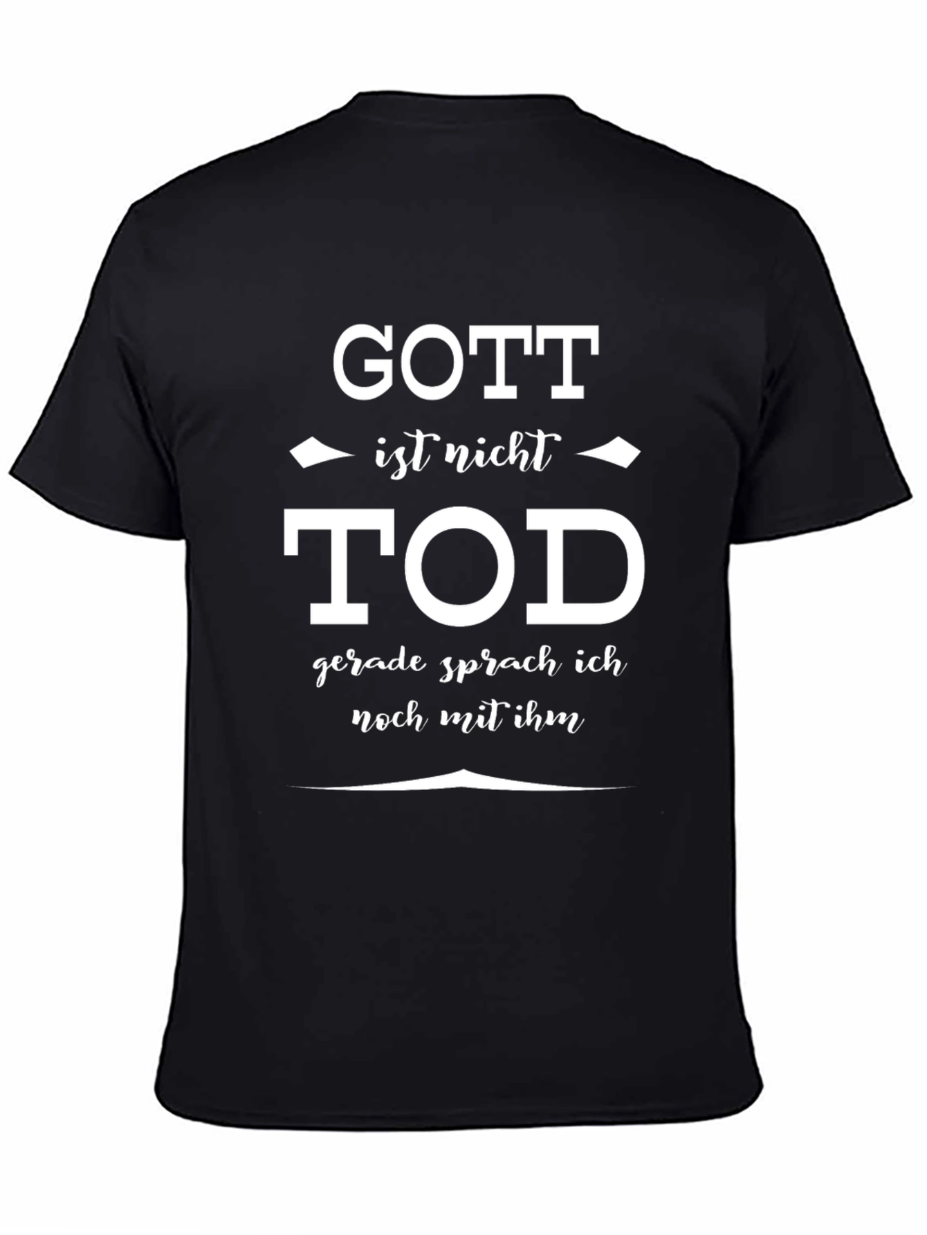 Gott Ist Nicht Tod Graphic Tee