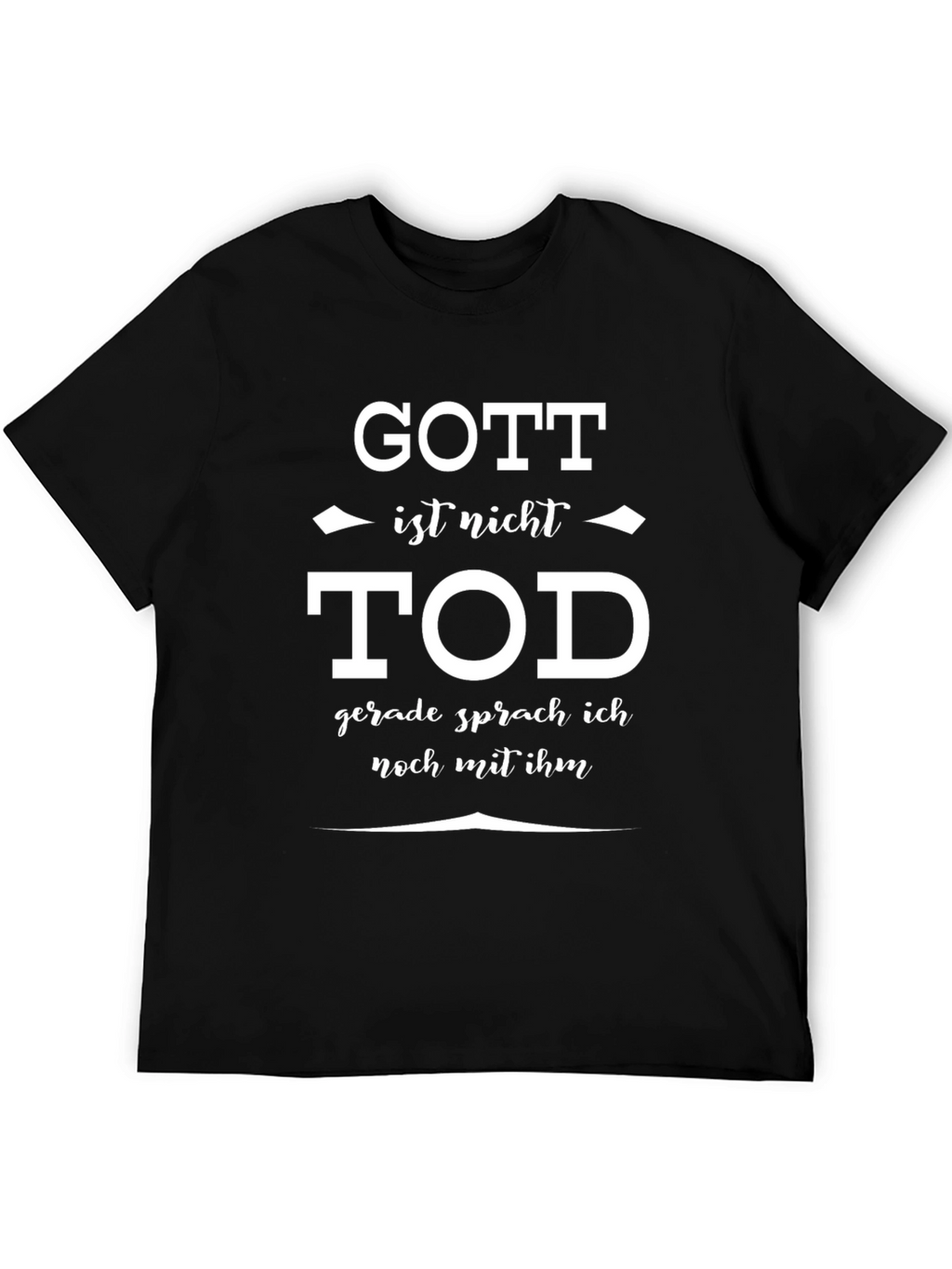 Gott Ist Nicht Tod Graphic Tee
