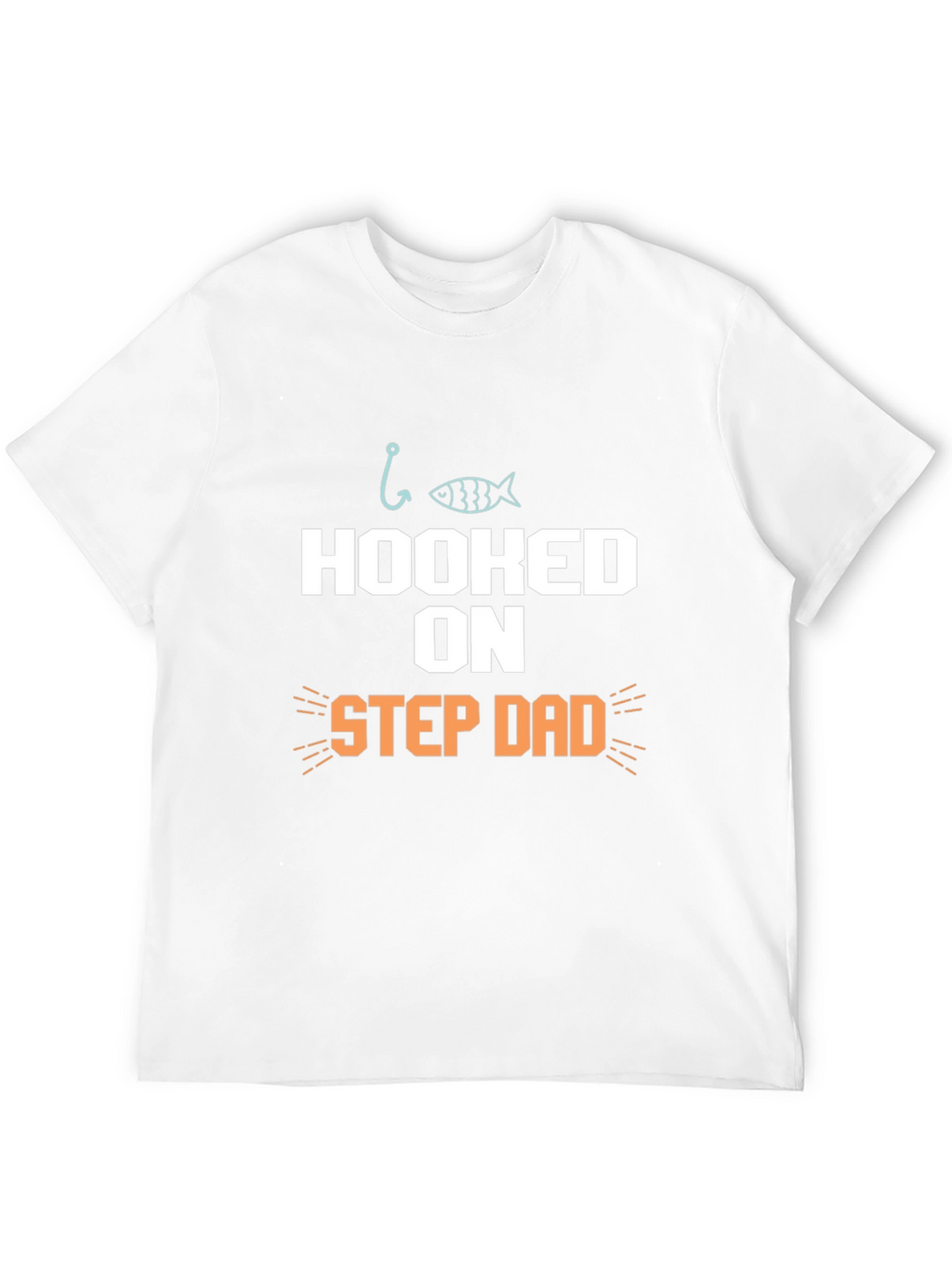 Hooked on Step Dad Fishing T-Shirt